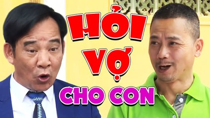 Hỏi Vợ Cho Con Full HD - Phim Hài Mới Nhất 2021  Bình Trọng, Quang Tèo 2021