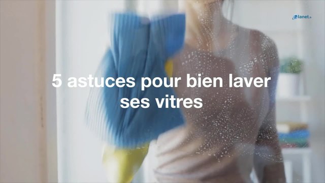 5 astuces pour bien laver ses vitres