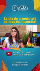 BBB21: BANDO DE ARREGÃO ATÉ NO JOGO DA DISCÓRDIA!