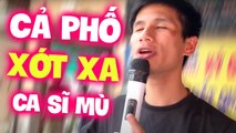 Cả khu phố phảo Xót Xa khi nghe Xuân Hòa hát liên khúc này - Bolero Ca Sĩ Mù Hát Rong Đường Phố