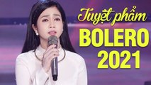 PHƯƠNG ANH BOLERO - Tuyệt Phẩm Bolero Trữ Tình Gây Nghiện Hay Nhất 2021