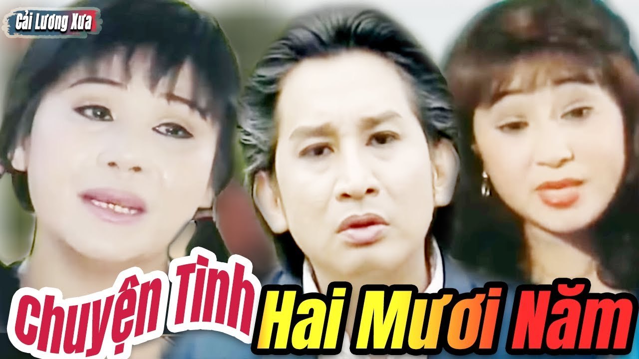 Cải Lương Xưa : Chuyện Tình Hai Mươi Năm - Kim Tử Long Tài Linh Thoại Mỹ  cải lương xã hội Mới Nhất