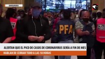 Expertos que asesoran al Gobierno alertan que el pico de casos de coronavirus sería a fin de mes y hablan de cerrar todo a las 18 horas