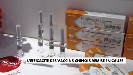 L'efficacité des vaccins chinois remise en cause