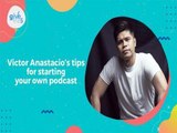 Give Me 5: Victor Anastacio's tips for starting your own podcast