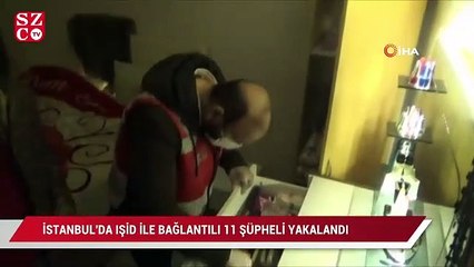 İstanbul’da IŞİD'le bağlantılı 11 şüpheli yakalandı