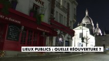 Lieux publics : quelle réouverture ?