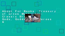 About For Books  Treasury of Greek Mythology: Classic Stories of Gods, Goddesses, Heroes &