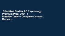 Princeton Review AP Psychology Premium Prep, 2021: 5 Practice Tests + Complete Content Review +