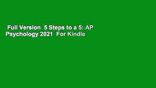 Full Version  5 Steps to a 5: AP Psychology 2021  For Kindle