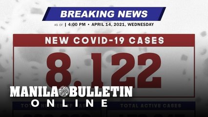 DOH reports 8,122 new cases, bringing the national total to 892,880, as of April 14, 2021