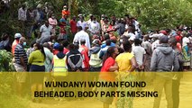 Wundanyi woman found beheaded, body parts missing