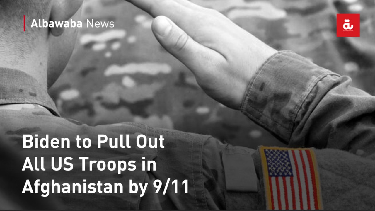 Biden to Pull Out All US Troops in Afghanistan by 9/11