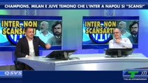 MILAN E JUVE: L'INTER SI SCANSERÀ A NAPOLI? CONTE SICURAMENTE NO, MA COSA NE PENSANO I TIFOSI?