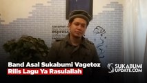 Band Asal Sukabumi Vagetoz Rilis Lagu Ya Rasulallah
