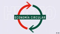 Datos y hechos: ¿Cómo funciona la economía circular?