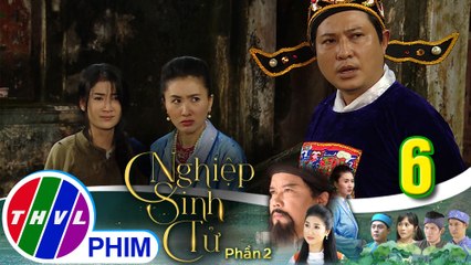 Nghiệp sinh tử - Phần 2 | Tập 6[3]:Quách phu nhân dẫn quan đến bắt kẻ đào mộ và giả vờ cứu Huyền Thị