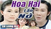 Cải Lương Xưa : Hoa Hai Lần Nở - Vũ Linh Thanh Ngân  cải lương xã hội hay Mới Nhất