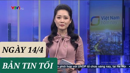 BẢN TIN TỐI ngày 14/4 - Tin Covid 19 hôm nay mới nhất  Thời Sự VTV1