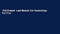 Full E-book  Lost Muscle Car Dealerships  For Free