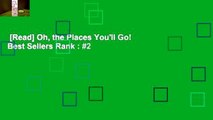 [Read] Oh, the Places You'll Go!  Best Sellers Rank : #2