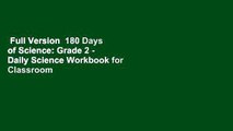 Full Version  180 Days of Science: Grade 2 - Daily Science Workbook for Classroom and Home, Cool