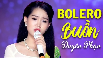 Duyên Phận - Tuyệt Phẩm Bolero Buồn Nghe Nhói Lòng - Lưu Trúc Ly Bolero 2021