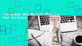 Full version  Why We Can't Afford the Rich  For Online