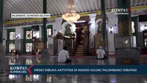 Meski Dibuka Aktivitas Di Masjid Agung Palembang Dibatasi