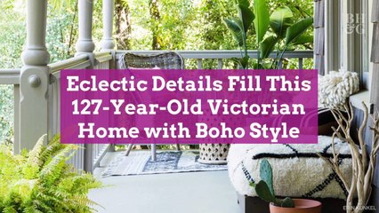 Eclectic Details Fill This 127-Year-Old Victorian Home with Boho Style