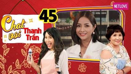 Chat Với Thanh Trần - Tập 45: Mẹ bỉm sữa hotgirl lủi thủi chăm con khi chồng thi đấu kiếm phương xa