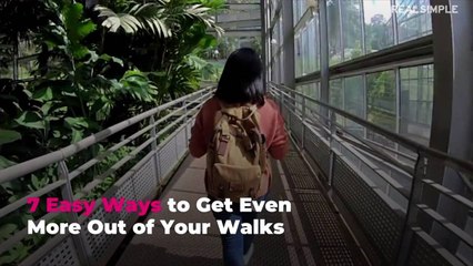 7 Easy Ways to Get Even More Out of Your Walks