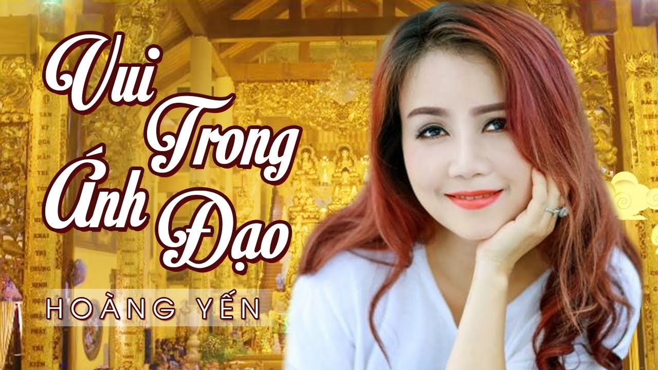 Vui Trong Ánh Đạo - Hoàng Yến  Official Video