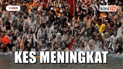 Kes Covid-19 meningkat ketika penganut Hindu sambut Kumbh Mela