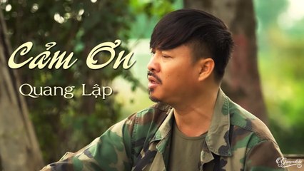 CẢM ƠN - QUANG LẬP  NHẠC XUÂN THỜI LÍNH CHIẾN MV