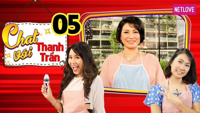 Chat Với Thanh Trần - Tập 05: Chồng là chuyên gia dinh dưỡng, mẹ có sữa đến ba bé bú cũng không hết