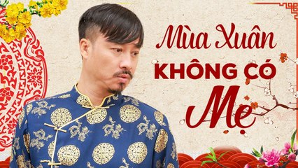 Nghe Xót Xa Quá Mùa Xuân Không Có Mẹ - Quang Lập [MV]