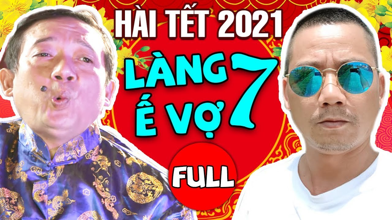 Hài Tết 2021 Mới Nhất " Làng Ế Vợ 7 Full HD  Phim Hài Chiến Thắng, Bình Trọng Hay Nhất 2021