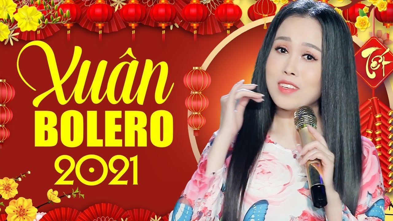Lk Nhạc Xuân Bolero 2021 Chúc Mừng Năm Mới - Hạnh Phúc Đầu Xuân