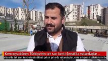 Kırmızıya dönen Türkiye'nin tek sarı kenti Şırnak'ta vatandaşlar artan vakalar nedeni ile tedirgin