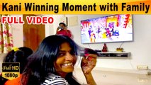 ரொம்ப பெருமையா இருக்கு Kani Akka | Kani வெற்றியை கொண்டாடிய குடும்பம் Full Video