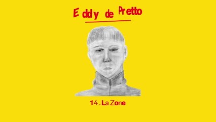 Eddy de Pretto - La Zone