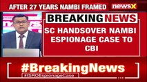 ISRO Espionage Case CBI To Takeover Nambi Narayanan’s Case NewsX