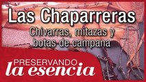 Las chaparreras y otras protecciones p/ piernas y pantalón: Chivarras, Mitazas y Botas de Campana