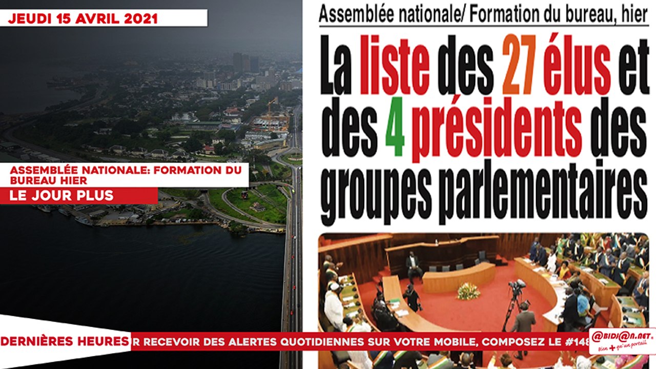 Le titrologue du Jeudi 15 Avril 2021/ Assemblée nationale: formation du bureau, hier