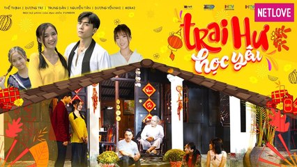 Trai hư học yêu | Thế Thịnh, Dương Tri, Trung Dân, Dương Yến Nhi
