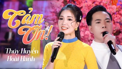 Cảm Ơn  Thúy Huyền ft. Hoài Hanh - MV Nhạc Lính Hay Nhất Chào Xuân 2021