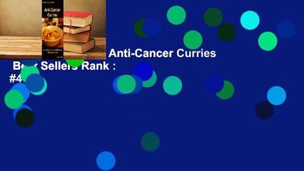 About For Books  Anti-Cancer Curries  Best Sellers Rank : #4
