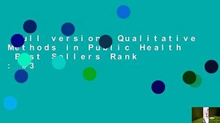 Full version  Qualitative Methods in Public Health  Best Sellers Rank : #3