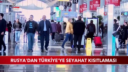 Rusya'dan Türkiye'ye Seyahat Kısıtlaması